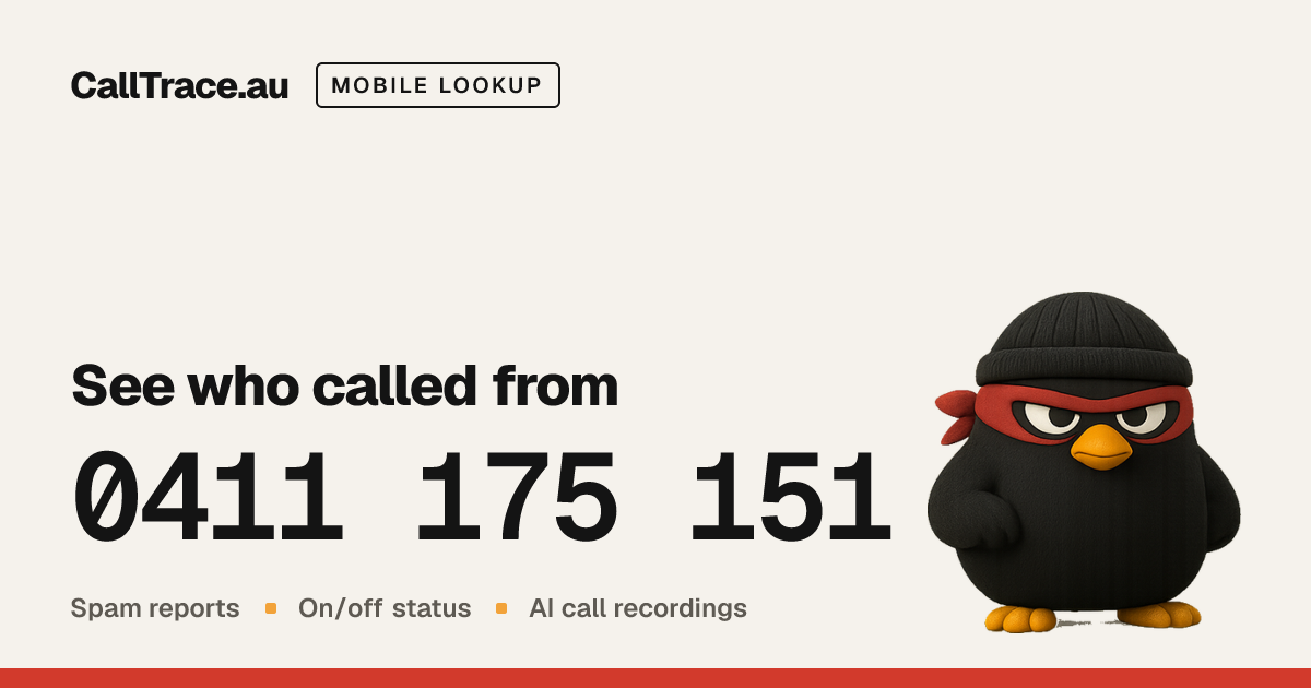 Who called from 0411 175 151? - Calltrace.au
